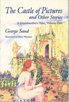 Hardcover The Castle of Pictures: A Grandmother's Tales, Volume One Book