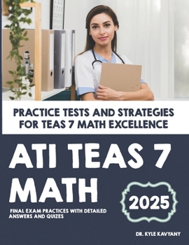 Paperback ATI TEAS 7 Math: "Practice Tests and Strategies for TEAS 7 Math Excellence" Book