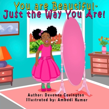 Paperback You Are Beautiful: Just the Way You Are! Book