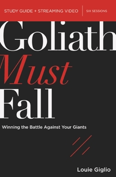 Paperback Goliath Must Fall Bible Study Guide Plus Streaming Video: Winning the Battle Against Your Giants Book