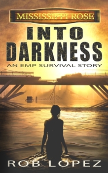 Paperback Into Darkness: An EMP Survival Story Book