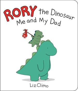 Board book Rory the Dinosaur: Me and My Dad Book