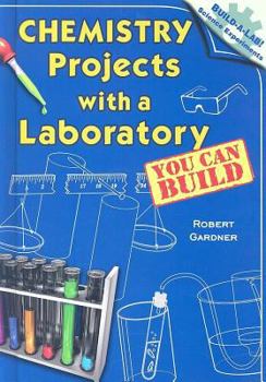 Library Binding Chemistry Projects with a Laboratory You Can Build Book