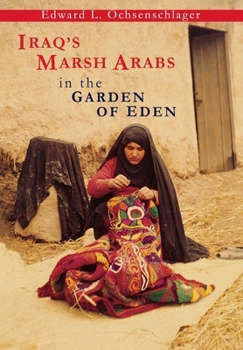 Hardcover Iraq's Marsh Arabs in the Garden of Eden Book