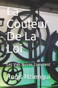 Paperback La Couleur De La Loi: Les Vies Noires Comptent [French] Book