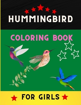 Paperback Hummingbird coloring book for girls: Funny and Easy Coloring Pages for kids & toddlers. Book for hummingbird lovers Book