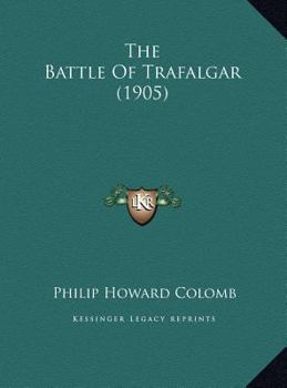 Hardcover The Battle Of Trafalgar (1905) Book