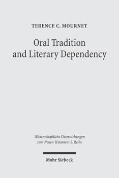 Paperback Oral Tradition and Literary Dependency: Variability and Stability in the Synoptic Tradition and Q Book