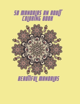Paperback 58 Mandalas An Adult Coloring Book: Beautiful Mandalas Book