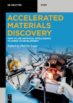 Paperback Accelerated Materials Discovery: How to Use Artificial Intelligence to Speed Up Development Book