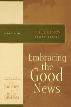 Paperback Embracing the Good News: The Journey Study Series Book