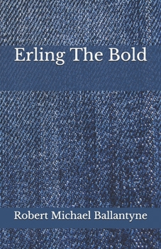 Paperback Erling The Bold: Beyond World's Classics Book