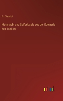 Mutanabbi und Seifuddaula aus der Edelperle des Tsaâlibi