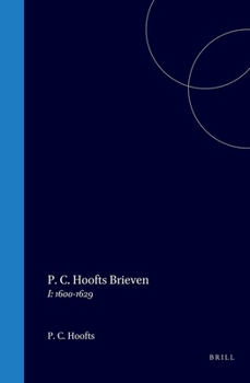 P. C. Hoofts Brieven: I: 1600-1629 (Dutch Edition)
