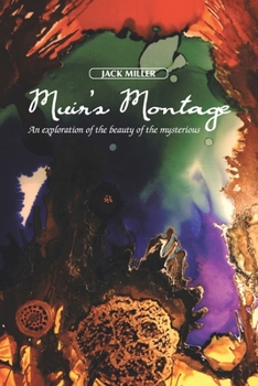 Paperback Muir's Montage: An Exploration of the Beauty of the Mysterious Book