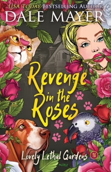 Revenge in the Roses - Book #18 of the Lovely Lethal Gardens