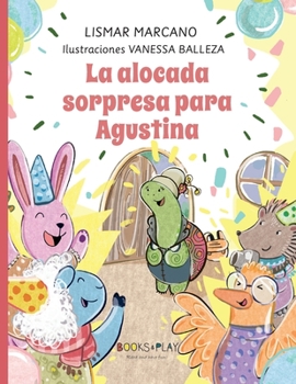 Paperback La alocada Sopresa para Agustina [Spanish] Book