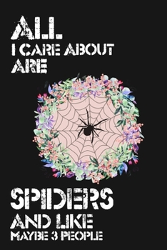I Like Spiders & Maybe 3 People Lover Birthay Gift: 6x9 Journal, Lined Writing Notebook 120 Pages
