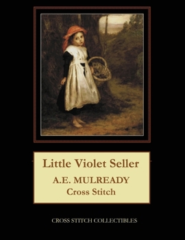 Little Violet Seller: A.E. Mulready Cross Stitch Pattern