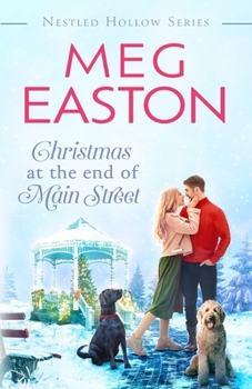 Christmas at the End of Main Street: A Sweet Small Town Romance - Book #2 of the Nestled Hollow