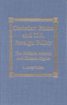 Hardcover Christian Ethics and U.S. Foreign Policy: The Helsinki Accords and Human Rights Book
