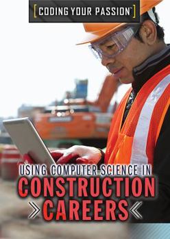 Paperback Using Computer Science in Construction Careers Book