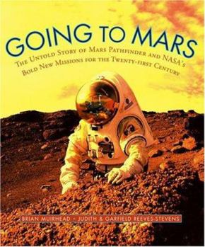 Paperback Going to Mars: The Stories of the People Behind NASA's Mars Missions Past, Present, and Future Book