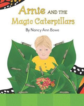 Paperback Arnie And The Magic Caterpillars Book