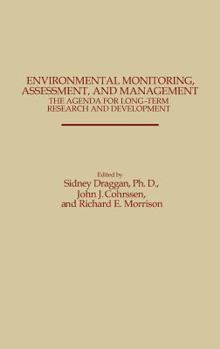 Hardcover Environmental Monitoring, Assessment, and Management: The Agenda for Long-Term Research and Development Book