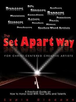 Paperback The Set Apart Way for Christ-Centered Creative Artists Book
