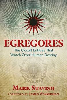 Paperback Egregores: The Occult Entities That Watch Over Human Destiny Book