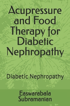 Paperback Acupressure and Food Therapy for Diabetic Nephropathy: Diabetic Nephropathy Book