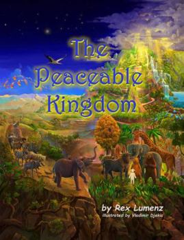 The Peaceable Kingdom : Book One