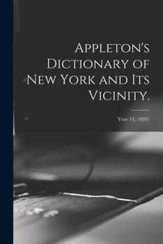 Paperback Appleton's Dictionary of New York and Its Vicinity.; year 13, (1891) Book