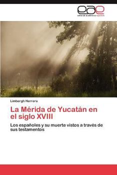 Paperback La Merida de Yucatan En El Siglo XVIII [Spanish] Book