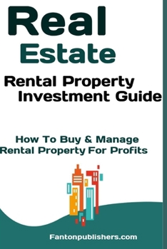 Paperback Real Estate: Rental Property Investment Guide: How To Buy & Manage Rental Property For Profits Book