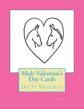 Paperback Mule Valentine's Day Cards: Do It Yourself Book