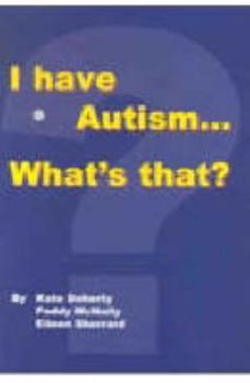 Paperback I Have Autism... What's That? Book