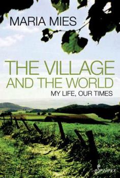 Paperback The Village and the World: My Life, Our Times Book
