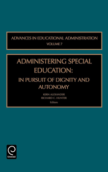 Hardcover Administering Special Education: In Pursuit of Dignity and Autonomy Book