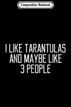 Composition Notebook: Funny Tarantula Pet Owner  Journal/Notebook Blank Lined Ruled 6x9 100 Pages