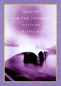 Hardcover Quotes for the Journey, Wisdom for the Way Book