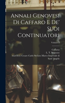 Hardcover Annali genovesi di Caffaro e de' suoi continuatori; Volume 2 [Italian] Book