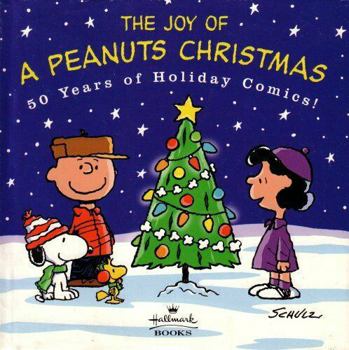 Hardcover The Joy of a Peanuts Christmas: 50 Years of Holiday Comics! Book