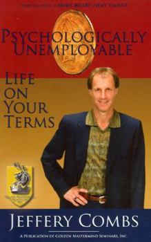 Paperback Psychologically Unemployable: Life on Your Terms! Book