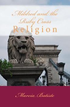 Paperback Mildred and the Ruby Cross: Religion Book