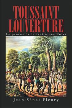 Toussaint Louverture: Le procès de la traite des noirs