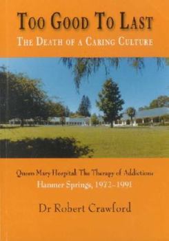 Paperback Too Good to Last: The Death of a Caring Culture Book