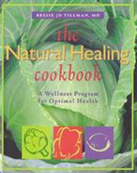 Paperback The Natural Healing Cookbook: A Wellness Program Designed for Your Optimal Health Book