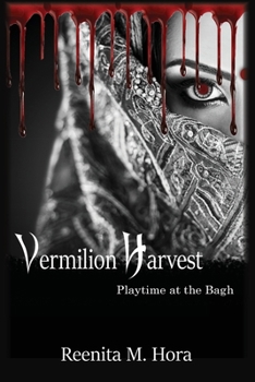 Paperback Vermilion Harvest: Playtime at the Bagh Book